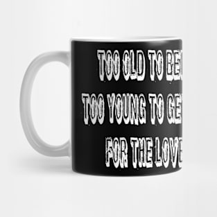 Ow my knees Mug